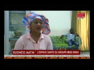 Business 24  Business Matin A la Une L'espace santé du groupe Miss Swan
