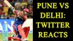 IPL 10 : Pune vs Delhi T20 match; Twitter reacts | Oneindia News