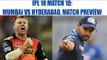 IPL 10: Mumbai vs Hyderabad, Match 10 PREVIEW | Oneindia News