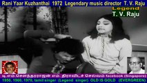 Rani Yaar Kuzhanthai  1972  Legendary music director  T. V. Raju  song  3