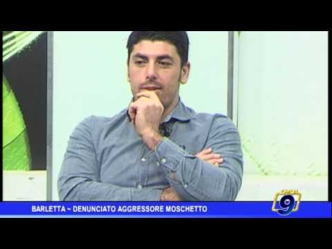 Barletta | Denunciato aggressore di Moschetto
