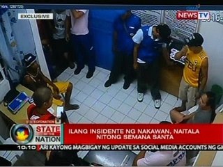 SONA: Ilang insidente ng nakawan, naitala nitong Semana Santa