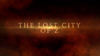 watch watch the lost city of z online
