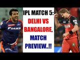 IPL 10: Bangalore vs Delhi, Match 5 PREVIEW | Oneindia News