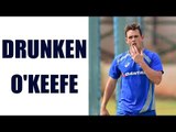 Steve O'Keefe penalised for drunken remarks | Oneindia News