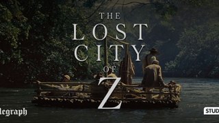 watch the lost city of z movie news
