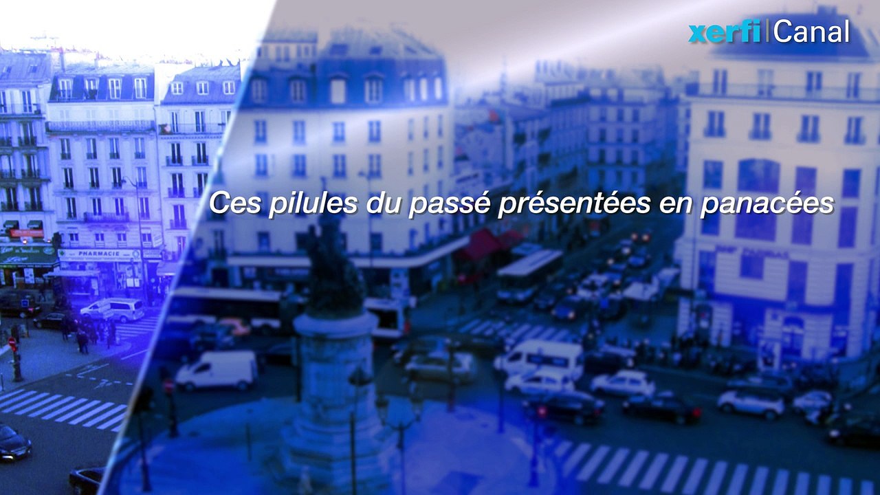 Ces pilules du passé présentées en panacées [Olivier Passet]