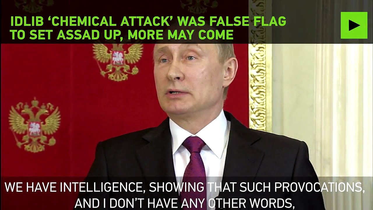 War On Islam Continues Under Americans. Idlib Chemical Attack Was False Flag to Set Assad Up, More May Come – Putin
