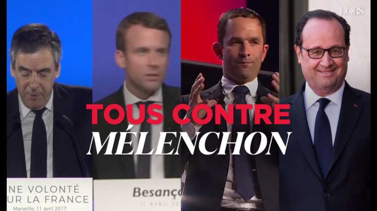 Fillon, Macron, Hamon et Hollande : tous contre Mélenchon !