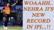 IPL 10: Ashish Nehra becomes 1st left arm bowler to clinch 100 IPL wickets | Oneindia News