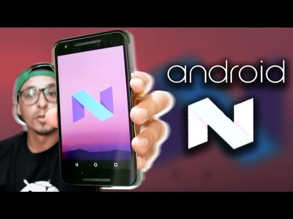 Android N - Saiba tudo sobre a nova versão do a...