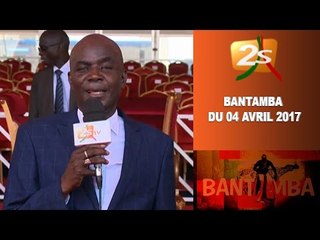 BANTAMBA DU 04 AVRIL 2017