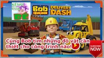 Bob builder Delivery dash | Kênh của bé