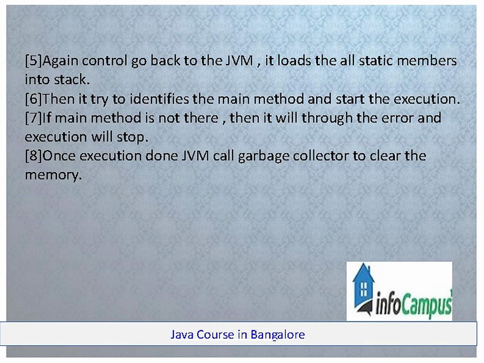 JVM plays an important role in execution of java program