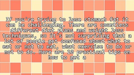 10 Fat Busting Tips For A Flatter Stomach