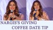 Coffee Dating mistake that every boy should avoid, Nargis Fakhri explains | Boldsky