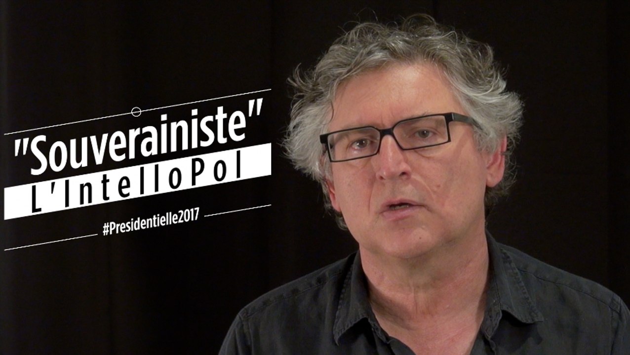 L'IntelloPol #1 : "Souverainiste" par Michel Onfray