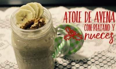 Atole de avena con nueces y platano - receta fitness - acta para veganos