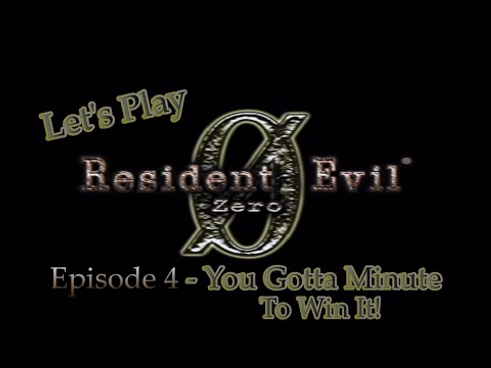 Let's Play Resident Evil Zero Remake - Episode 4 - You Gotta Minute To Win It!