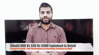 [Hindi] HDD Vs SSD Vs SSHD Explained in Detail