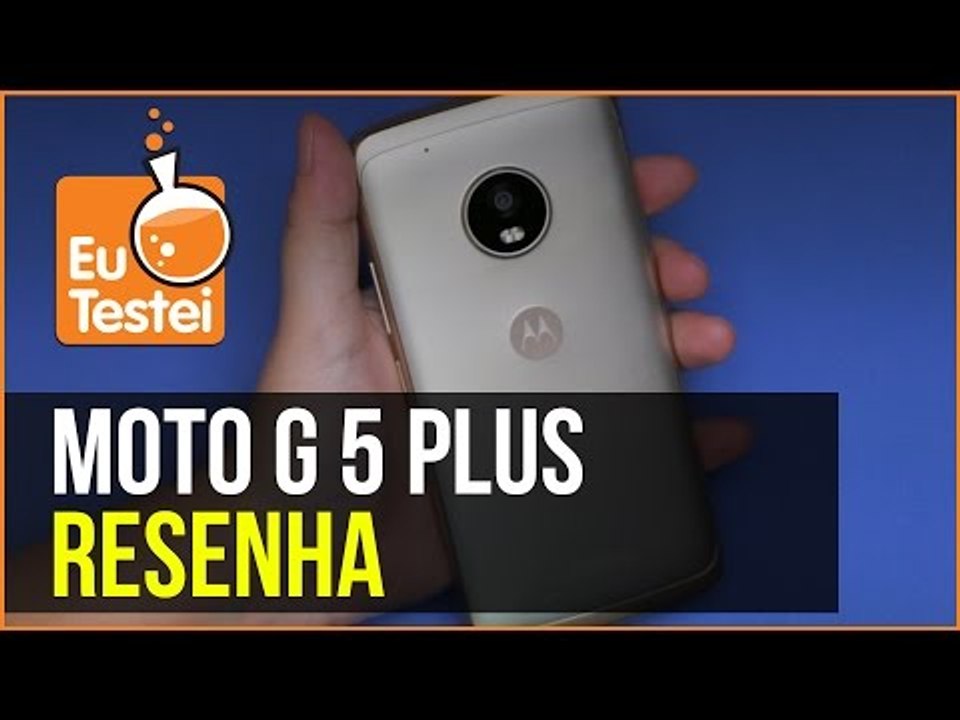 O Moto G 5 Plus vale a pena? Ele tem problemas ou não? - Resenha EuTestei