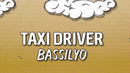 Bassilyo - Taxi Driver