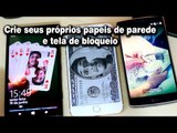 Como criar seus própios papeis de paredes e telas  de bloqueio! IOS, Windows phone e Android