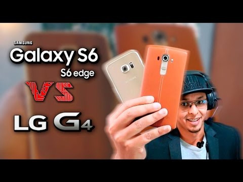 COMPARATIVO:  LG G4 vs Samsung Galaxy S6 e S6 edge