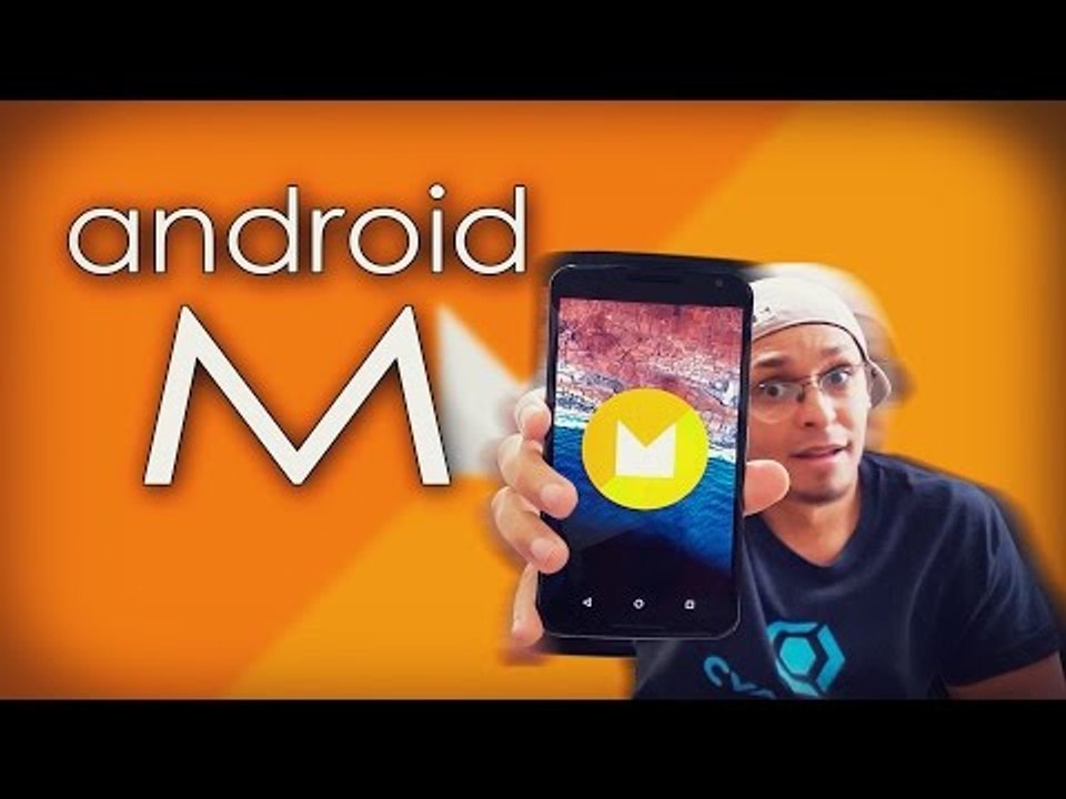 Android M - Saiba mais sobre a nova versão do Android!