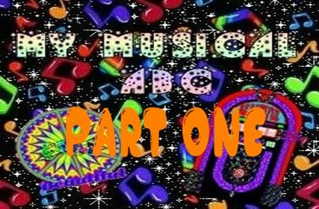 My Musical ABC Part 1