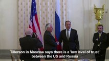 Tillerson: 'Low level of trust' between US and Russia