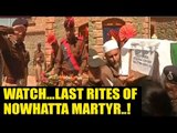 Nowhatta: Martyr constable Shamsuddin's wreath laying ceremony held | Oneindia News