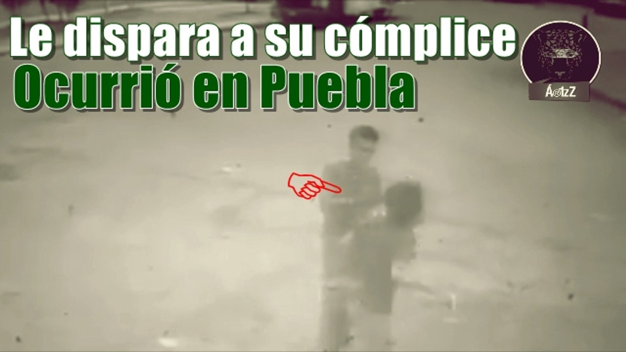 Ladrón dispara a su cómplice cuando pretendía robar el bolso a una mujer en Puebla