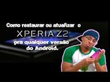 Como restaurar e atualizar seu Sony Xperia Z2