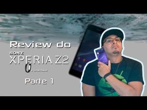 Review do Sony Xperia Z2 e Smartband - parte 1