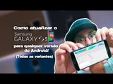 Atualizar e restaure o Galaxy S5 e S5 mini pra QUALQUER versão do Android.