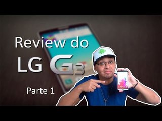 Review do LG G3 - PARTE 1 ( português) D855P