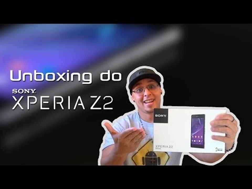 Unboxing do Sony Xperia Z2    -    D6543
