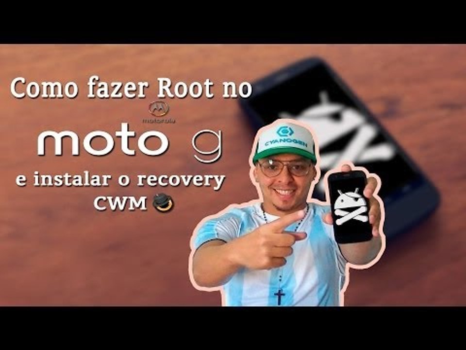 Como fazer Root no Motorola Moto G e instalar o recovery CWM .