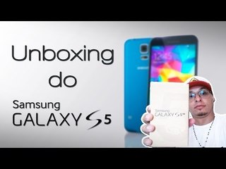 Unboxing do Samsung Galaxy S5.  (Em português)