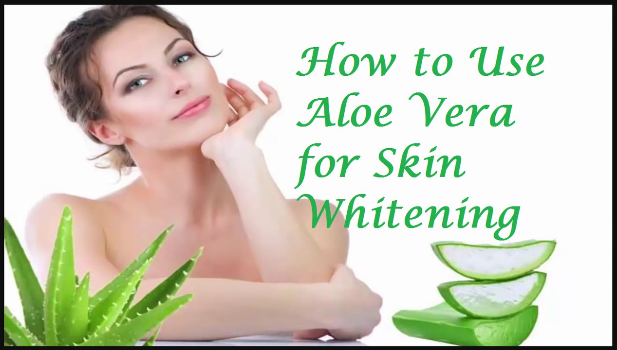 How to Use Aloe Vera for Skin Whitening