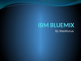 IBM_BLUEMIX ONLINE TRAINING BY MAXMUNUS