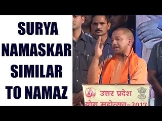 Yogi Adityanath says Surya Namaskar similar to Namaz : Watch video