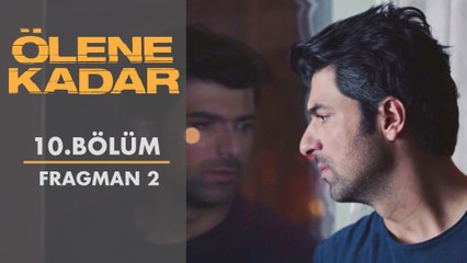 Ölene Kadar | 10.Bölüm - Fragman 2