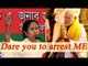 Mamata Banerjee dares PM Modi to arrest her | Oneindia News