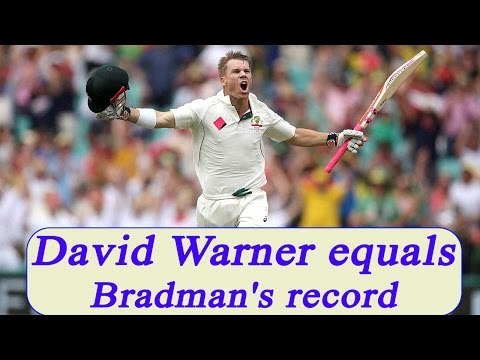 David Warner hits century in opening session of Test Match, equals Bradman's record | Oneindia News