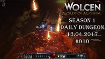 Wolcen: Lords of Mayhem - Daily Dungeon 13.04.2017 - #010 [GAMEPLAY|HD]