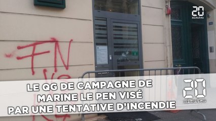 Le QG de campagne de  Marine Le Pen visé  par une tentative d'incendie