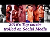 Top 5 Bollywood Celebrities trolled on Social Media in 2016 | Oneindia News