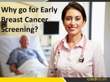 Why go for Early Breast Cancer Screening?
